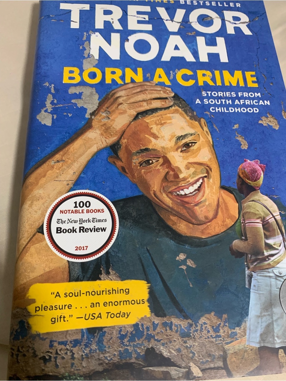 Trevor Noah : Born a Crime by Trevor Noah (Hard Back)